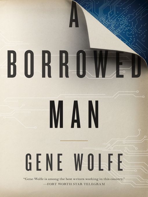 Title details for A Borrowed Man by Gene Wolfe - Wait list